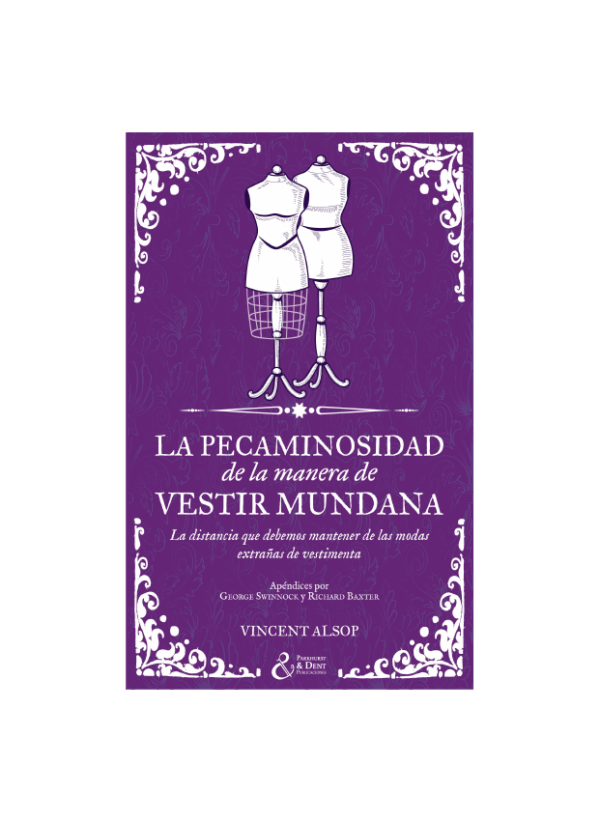La pecaminosidad de la manera de vestir mundana || Vincent Alsop